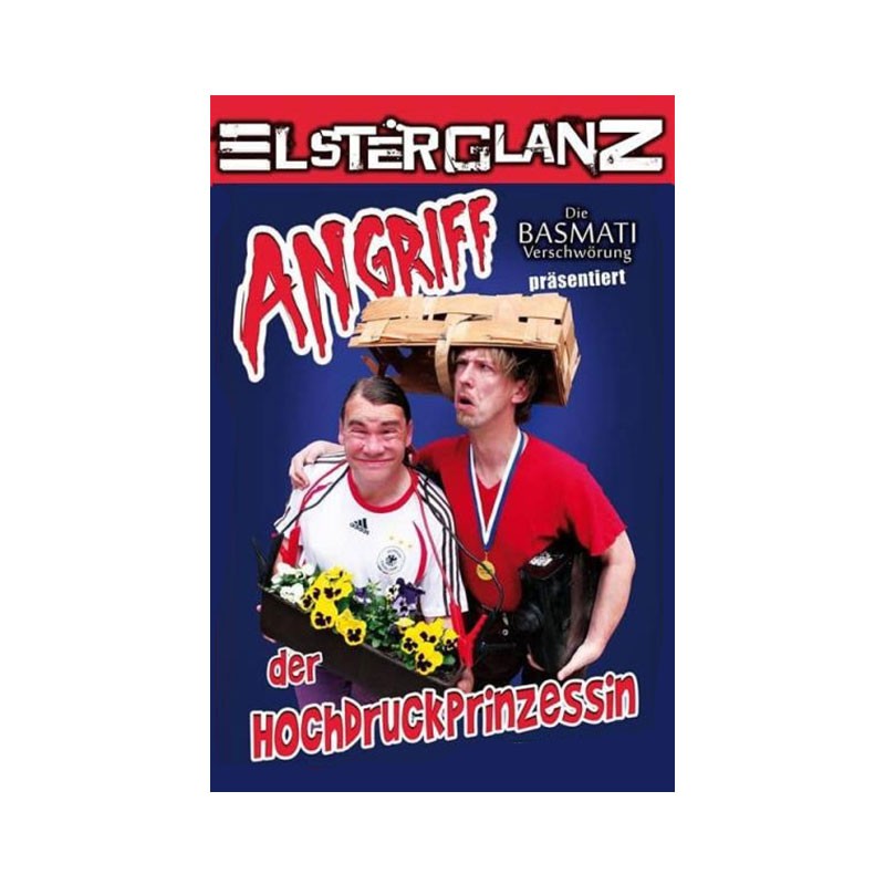Elsterglanz - Angriff der Hochdruckprinzessin - Die Live DVD!